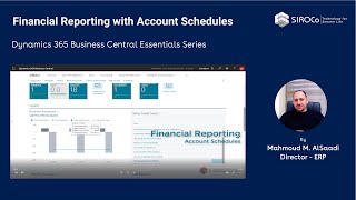 Financial Reporting with Account Schedules Dynamics 365 Business Central Essentials Video Series