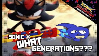 Sonic x WHAT GENERATIONS???