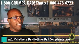 WZUP’s Radio Station Father’s Day Hotline: Dad Complaints Live!