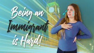 What they don't tell you about being an immigrant in the UK