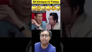 PRRD DI KINAYA ANG ENGLISH NI ATTY. GOOGLE (DAN FERNANDEZ) #duterteparin #dutertesupporters #duterte