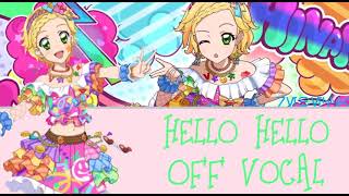 Hello Hello-Off Vocal (Aikatsu)