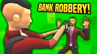 POLICE TRY TO STOP A BANK ROBBERY - Fast and Low VR Multiplayer Gameplay