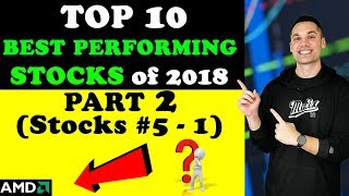 My Thoughts on the BEST Performing Stocks of 2018! - (PART 2 of 2)