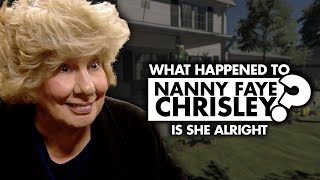 What happened to Nanny Faye Chrisley? Is she alright?