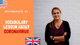 CORONAVIRUS Vocabulary in ENGLISH (Intermediate B1, B2) | Prepare for First | Di Teaches you English