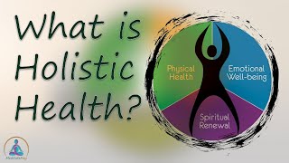 What is Holistic Health & Benefits of Natural Solutions