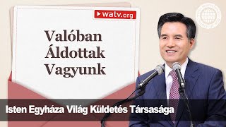 Valóban Áldottak Vagyunk | Isten Egyháza, Ánszhánghóng, Anyaisten