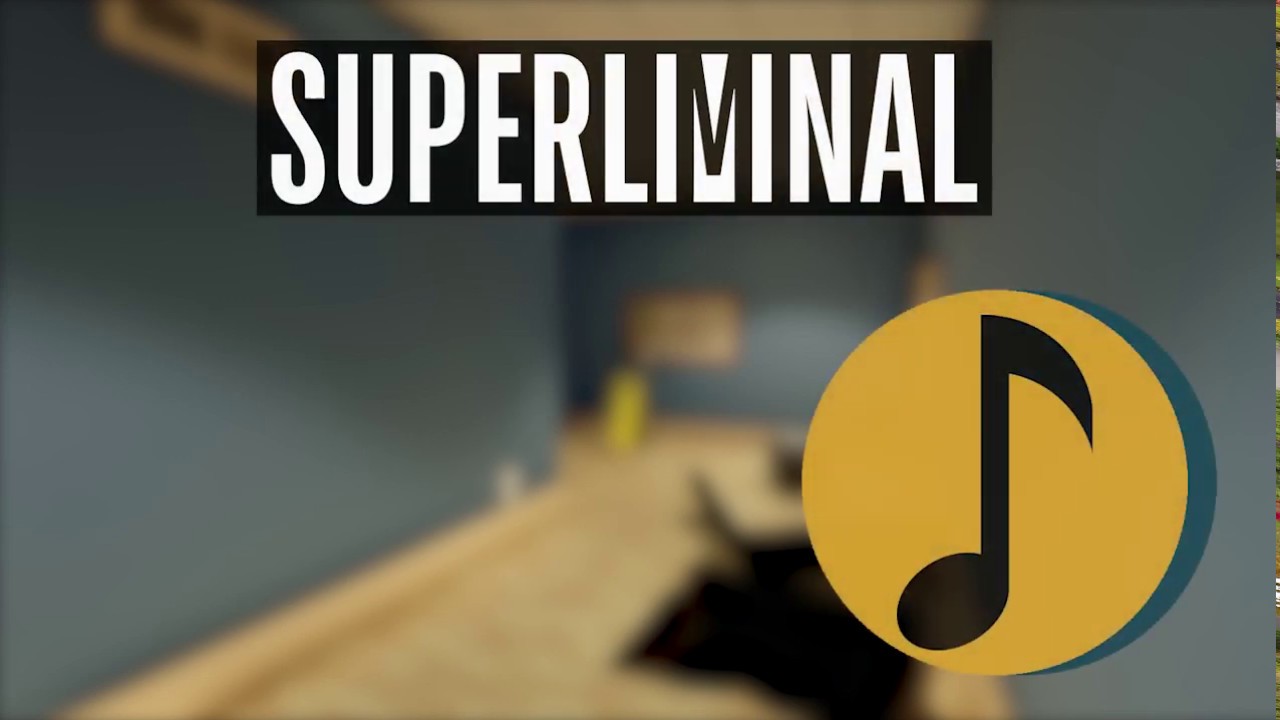 Superliminal Soundtrack â 3 Youtube Music