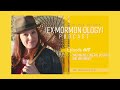 exmormonology ep.18 ~ mormons funeral potatoes and memories