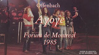 Ayoye - Offenbach Live Montreal Forum 1985