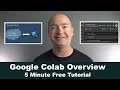 Google Colab Overview (5 Minutes)