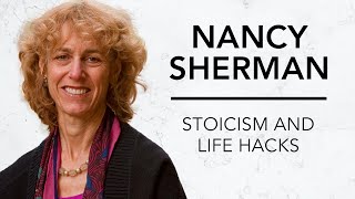 Stoicism and Life Hacks | Nancy Sherman \u0026 Robinson Erhardt