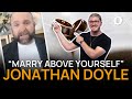 Marry Above Yourself - Interview With Jonathan Doyle