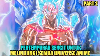 Goku kembali menggunakan kekuatan Omni god super saiyan - anime war part 2