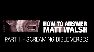 How To Answer Matt Walsh