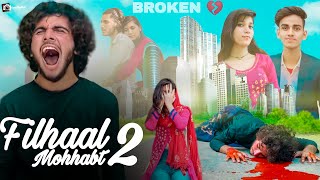 Filhaal 2 Full Song| Broken Story 💔 | Akshay Kumar B Praak | Gulfam