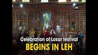 Celebration of Losar festival begins in Leh