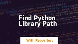 find python library path