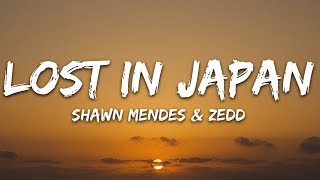 Shawn Mendes X Zedd - Lost In Japan Lyrics Remix