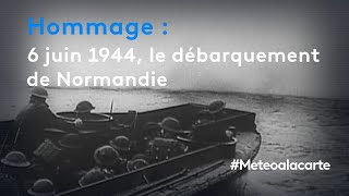 Hommage : 6 juin 1944, le débarquement de Normandie