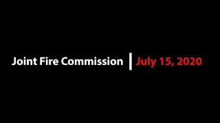 Joint Fire Commission Meeting - July 15, 2020