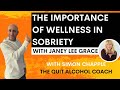 Health & Wellness in Sobriety - Janey Lee Grace talks Nutrition, Meditation & Wellbeing with Simon