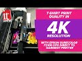 T-Shirt Print Quality in 4K Resolution with EPSON SureColor F2100 DTG Direct to Garment Printer