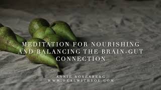 Meditation for Nourishing and Balancing the Gut-Brain Connection