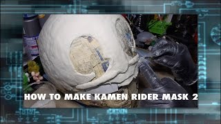 How to make kamen rider mask 2 仮面ライダーのマスクの作り方 2