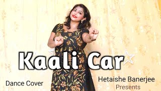Kaali Car |Asees Kaur,Raftaar|Latest Punjabi Song Dance|Dance Video| Hetaishe Banerjee