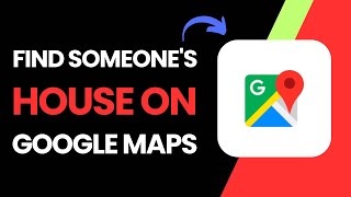 How To Find Someone's House On Google Maps (2025)