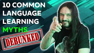 10 Myths About Language Learning DEBUNKED