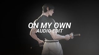 On my own - darci [ audio edit ]