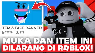 KENAPA MUKA DAN ITEM INI DILARANG SAMA ROBLOX??? WADUH..