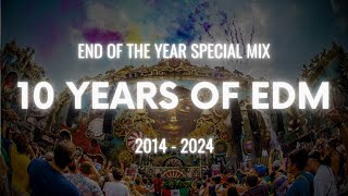 10 Years Of EDM (2014 Throwback Mix) | End Of The Year Special Mix.