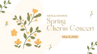 MHS & MVMMS Spring Chorus Concert 2026