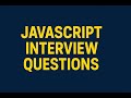 Top JavaScript Interview Question Explained  Crack Your Next Interview