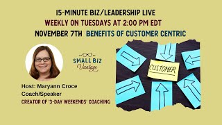 Customer Centric Strategy: Biz/Leadership in 15-Minutes