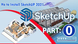 #Part_0របៀបតំឡើង Sketchup 2021 | how to install sketchup 2021