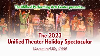 The 2023 Unified Theater Holiday Spectacular - December 8th, 2023