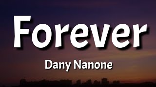 Dany Nanone - Forever (Lyrics)