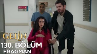 Gelin 130. Bölüm Fragmanı | Yine Yanındayım!