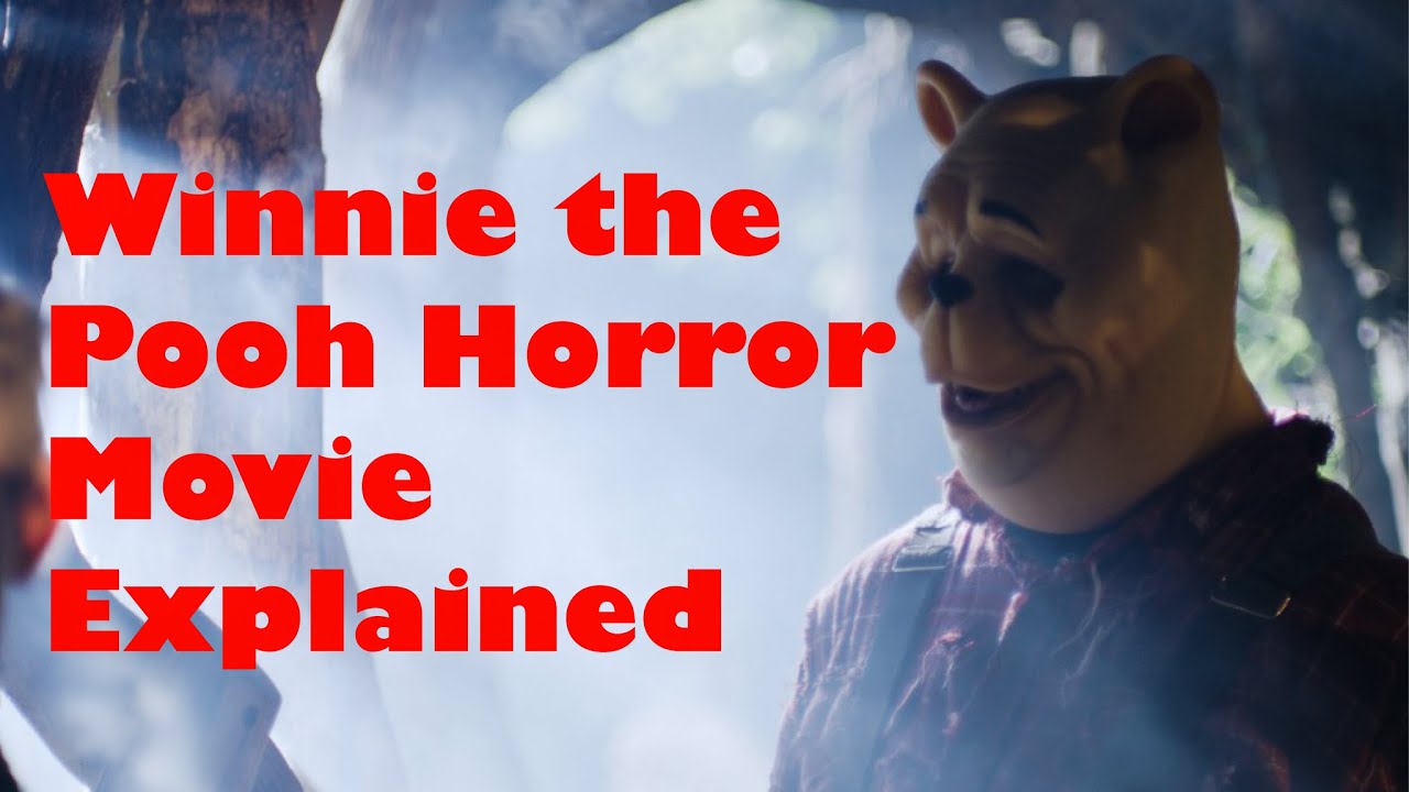 Winnie The Pooh Horror Movie Explained Youtube