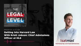 The Legal Level - Episode 50: Getting Into Harvard Law w/ Kristi Jobson: HLS Chief Admission Officer