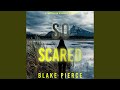 Chapter 4.5 - So Scared (A Faith Bold Fbi Suspense Thriller—Book Three)