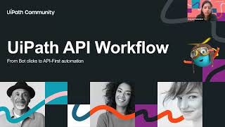 API-First Automation: A Hands-on with UiPath API Workflows