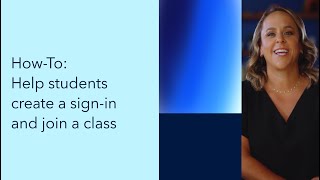 How-to: Help students create a sign-in & join a class