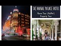 Inside Mumbai's Taj Mahal Palace | Tour of Stay- 3D/2N at Luxury Grande Room Sea view| #tajhotel