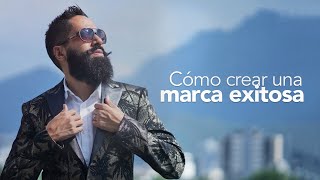 CÓMO CREAR UNA MARCA EXITOSA| MASTER MUÑOZ